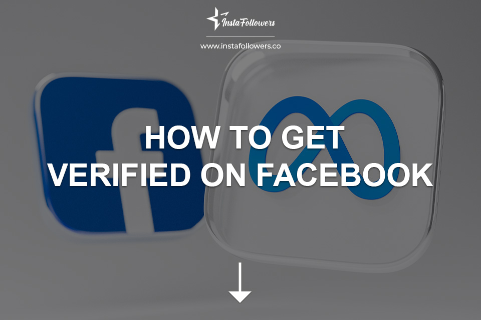 How to Get Verified on Facebook in 2025? Complete Guide
