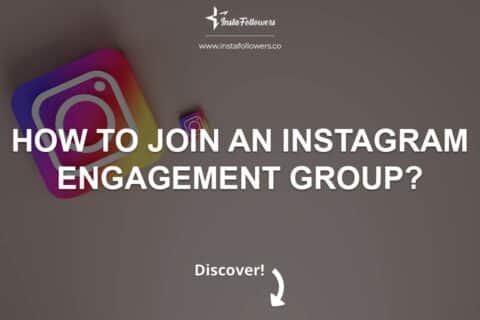 How to Join Instagram Engagement Groups to Go Viral