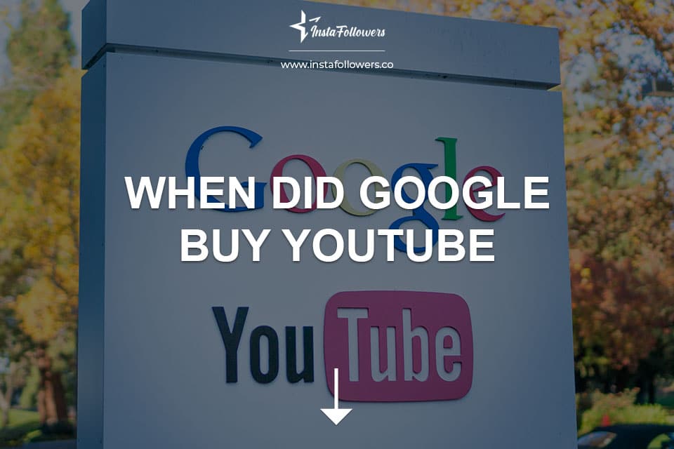 When did google buy youtube acquisition timeline famety
