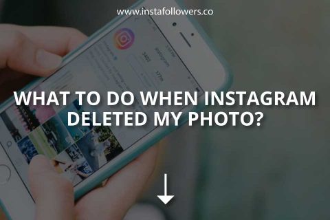 Why Instagram Deleted My Photo?