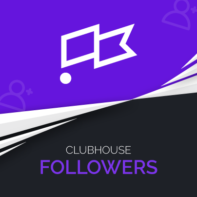 Clubhouse Followers from Famety