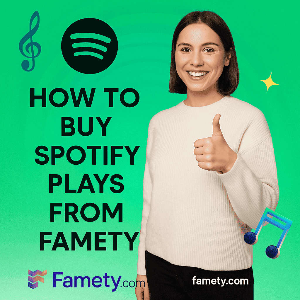 How to Buy Spotify Plays from Famety?