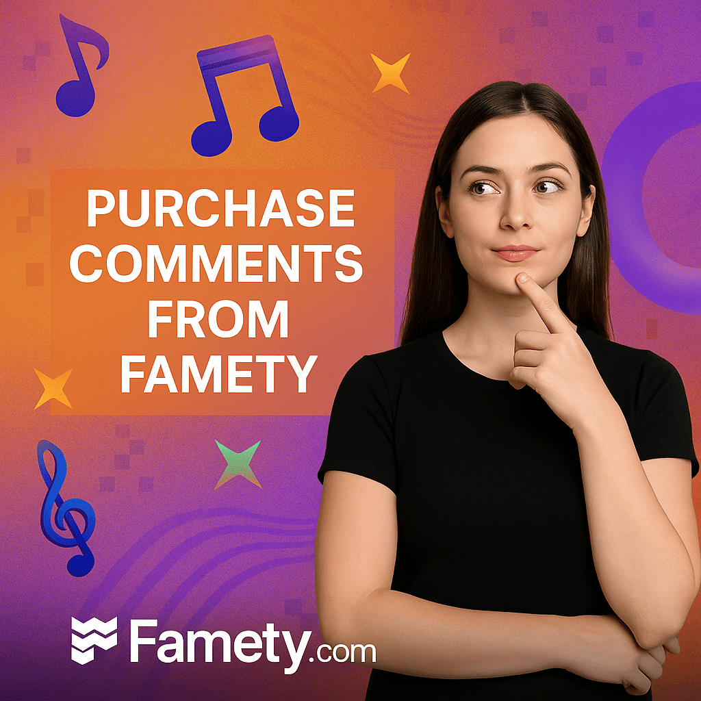 Purchase Comments from famety