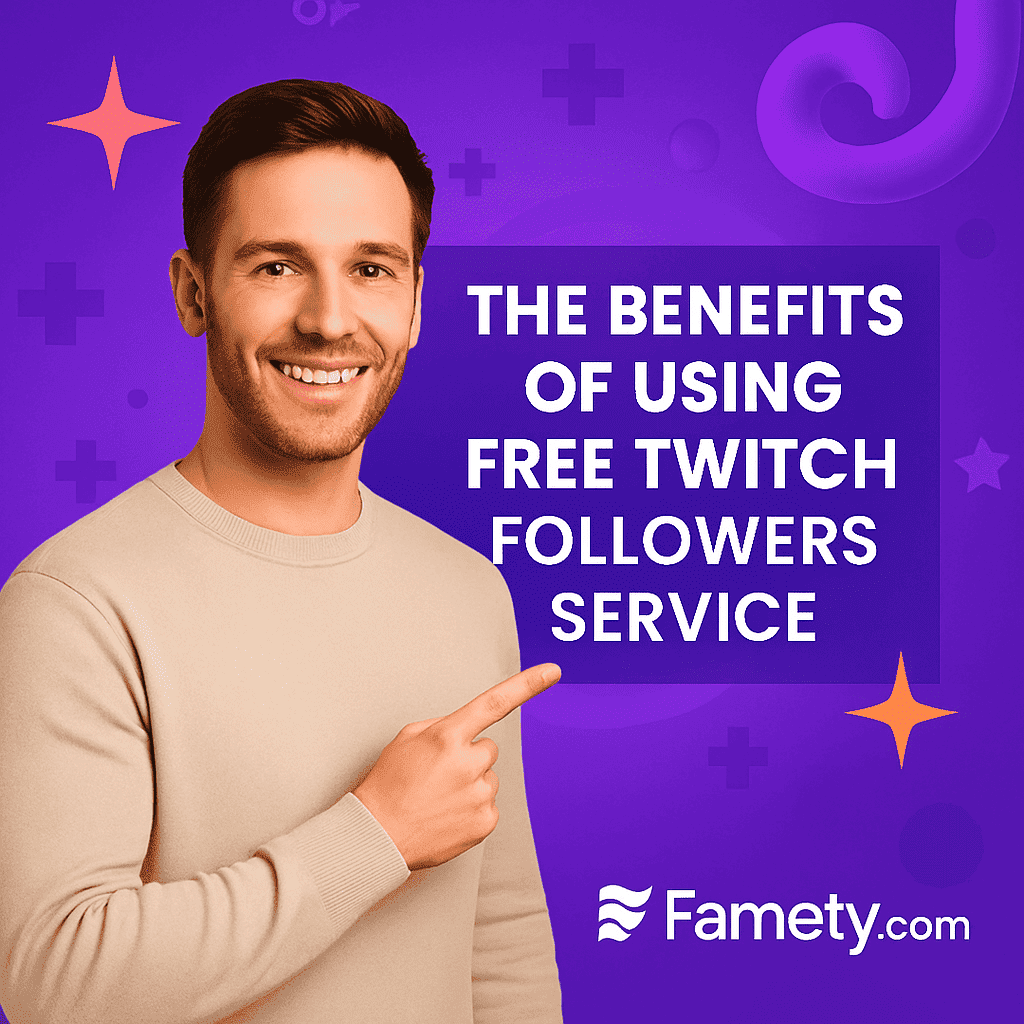 the benefits of free twitch followers service