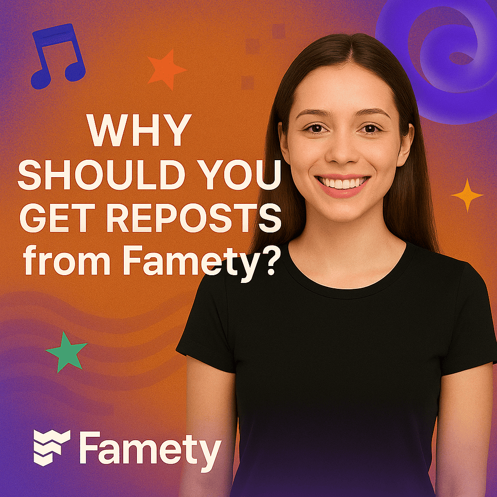Why Should You Buy Reposts from Famety?